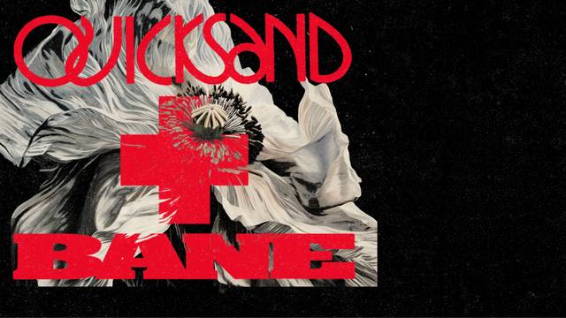 Quicksand & Bane