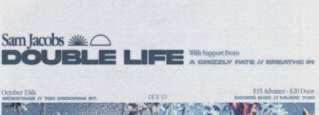 Sam Jacobs - Double Life with A Grizzly Fate & Breathe In