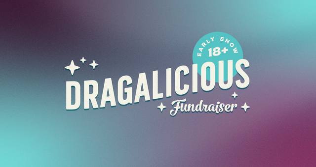 Dragalicious 2026 Cabaret (18+ Early Show)