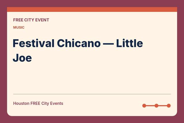 FREE Houston: Festival Chicano — Little Joe