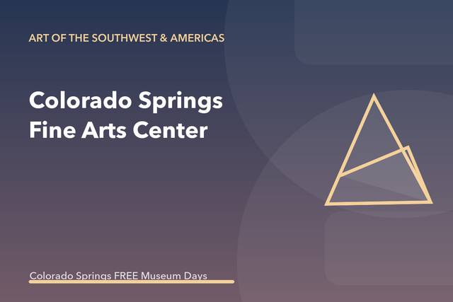 Pikes Peak Culture Pass: Colorado Springs Fine Arts Center