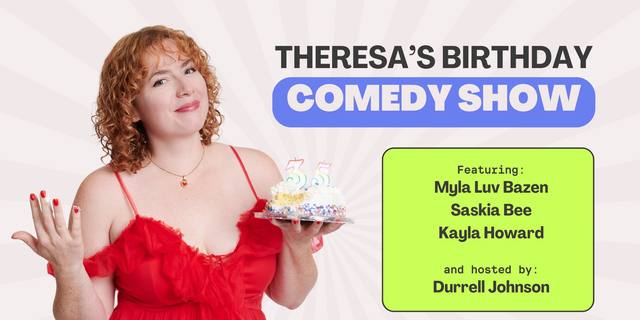 Theresa's Birthday Comedy Show