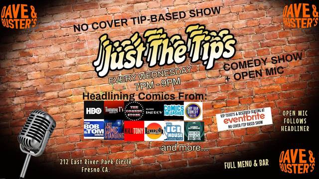 Just The Tips Comedy Show + Open Mic