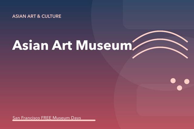 Asian Art Museum: Free First Sunday