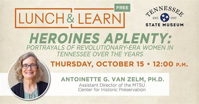 Heroines Aplenty: Portrayals of Revolutionary-Era Women in Tennessee