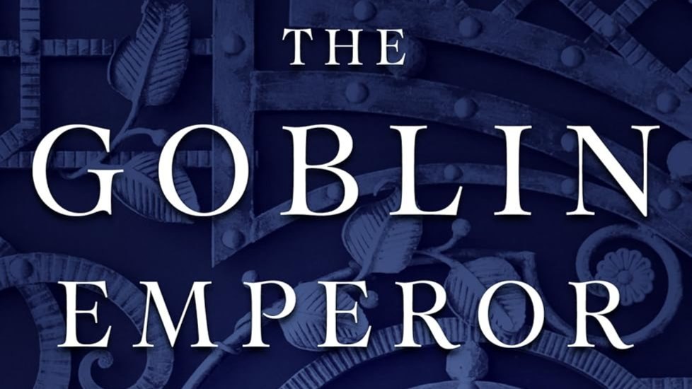 July Book Club: The Goblin Emperor