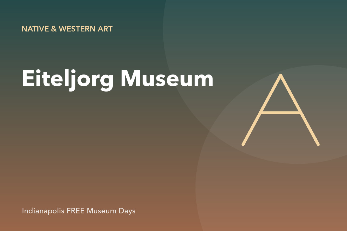 Eiteljorg Museum Free First Friday