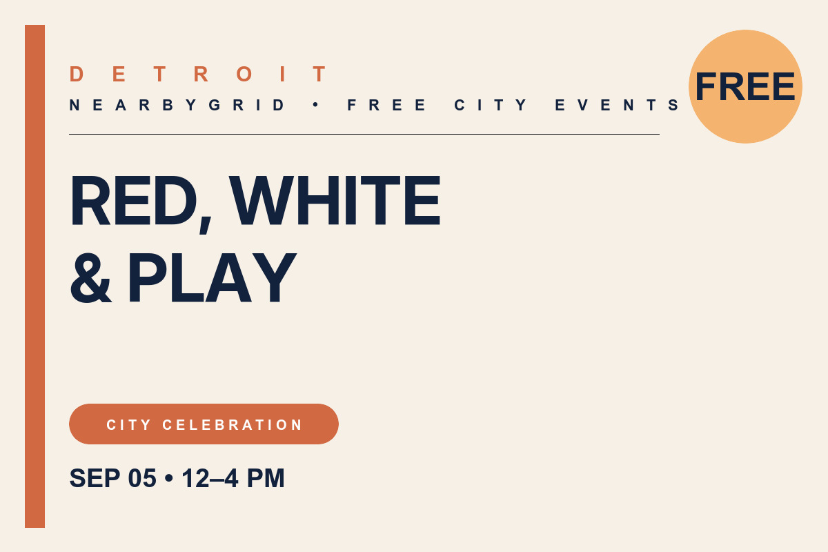 FREE Detroit: Red, White & Play