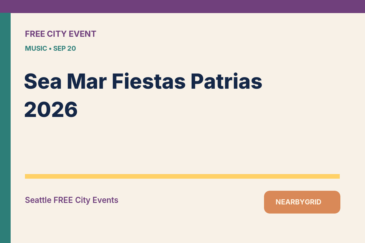 FREE Seattle: Sea Mar Fiestas Patrias 2026