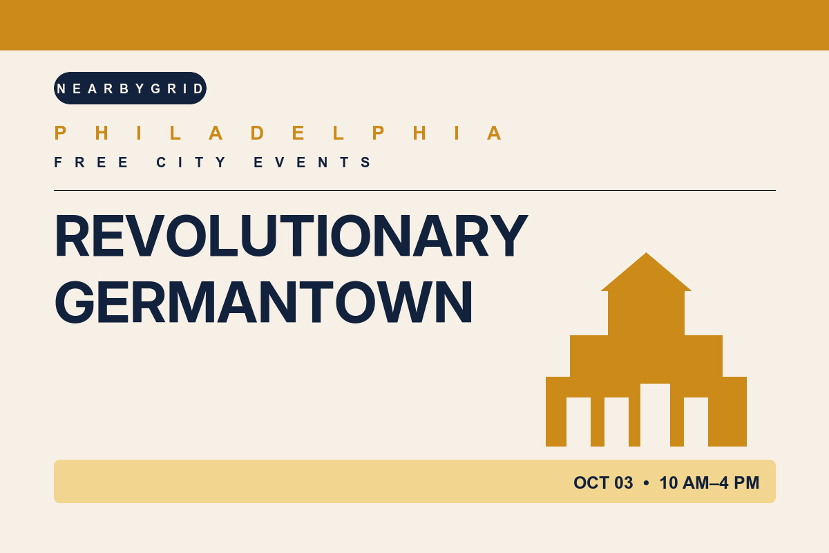 FREE Philadelphia: Revolutionary Germantown Festival