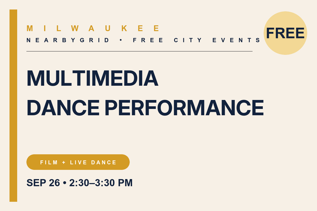 FREE Milwaukee: Doors Open Multimedia Dance Performance