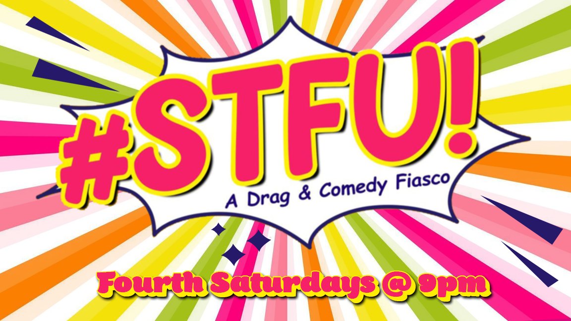 lolgbt+ Presents: #STFU! Drag and Comedy