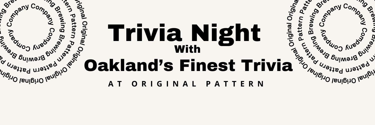 TRIVIA with Oakland's Finest Trivia