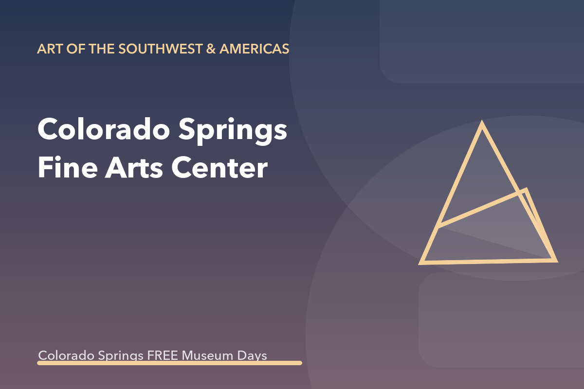 Pikes Peak Culture Pass: Colorado Springs Fine Arts Center