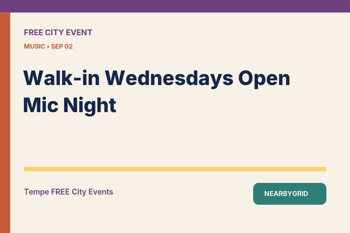 FREE Tempe: Walk-in Wednesdays Open Mic Night