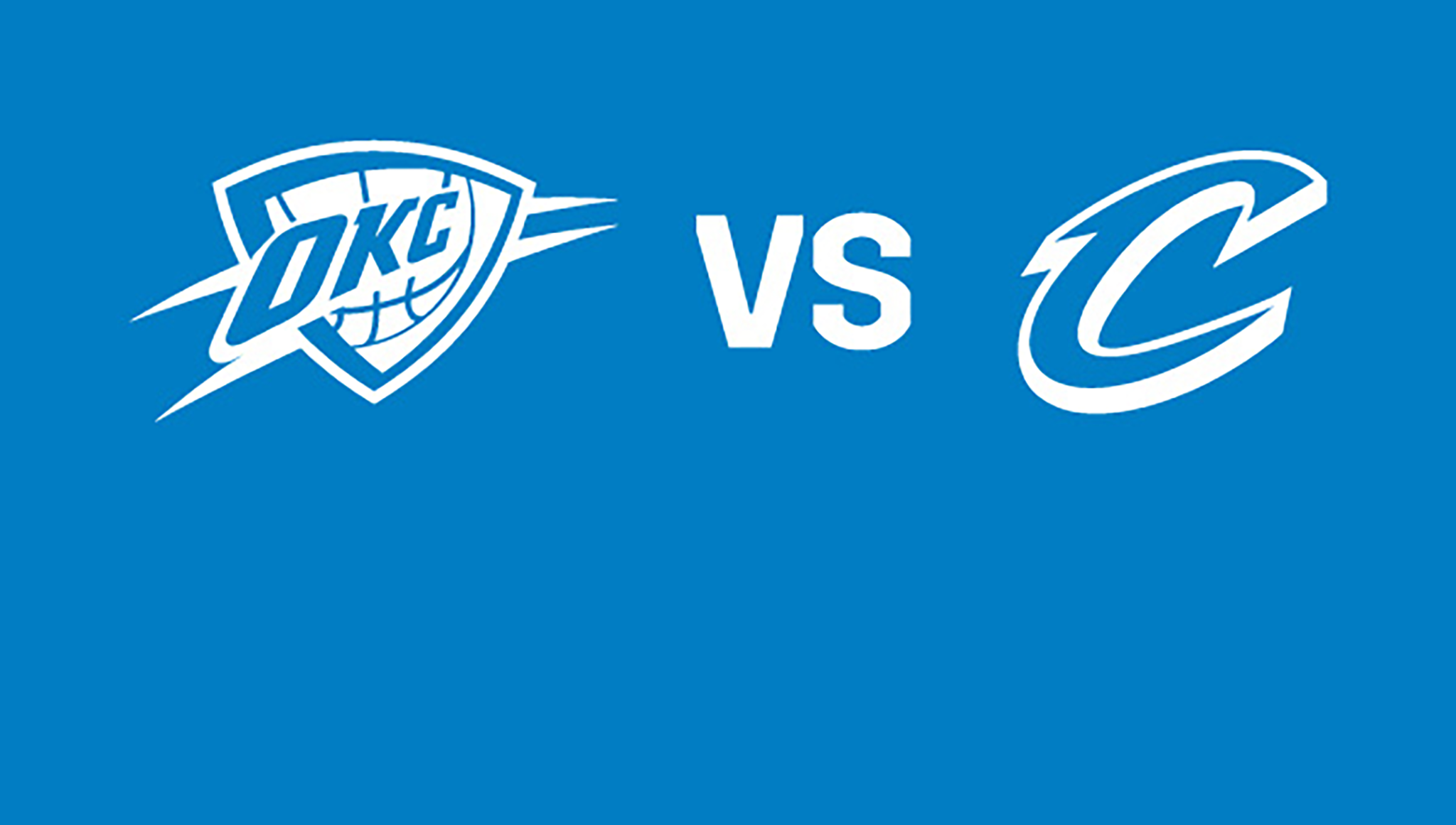 Oklahoma City Thunder vs. Cleveland Cavaliers