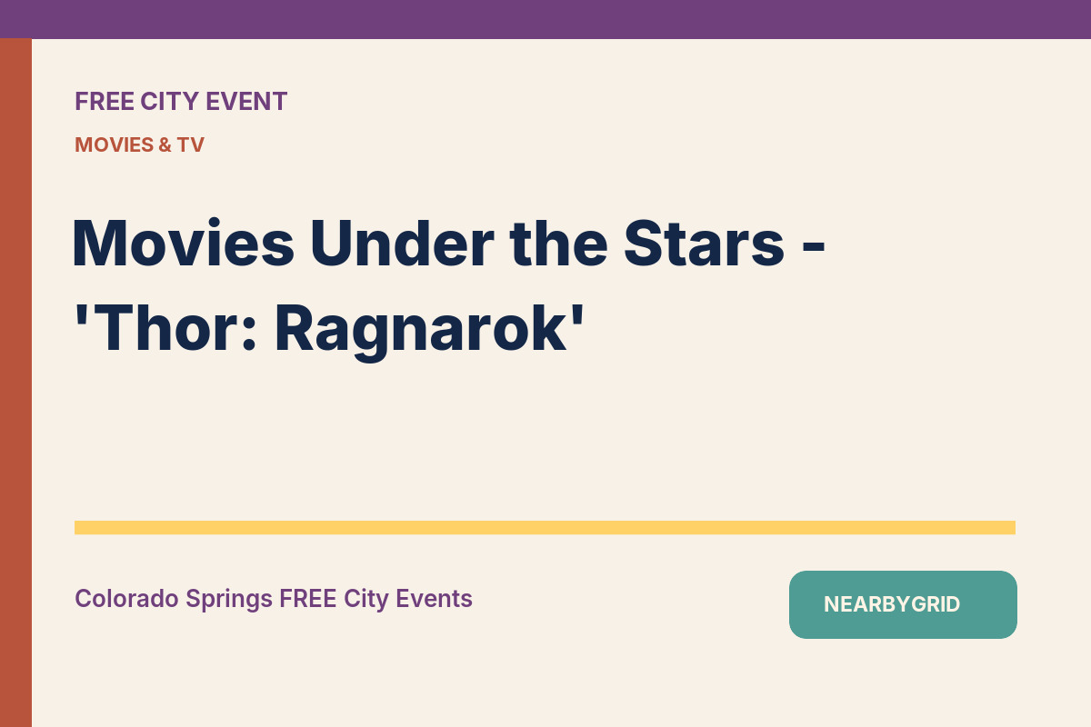 FREE Colorado Springs: Movies Under the Stars - 'Thor: Ragnarok'