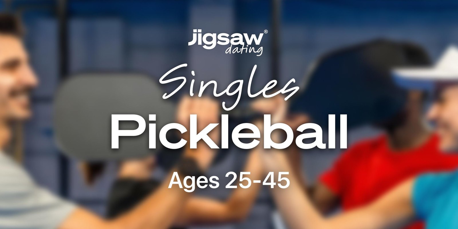Atlanta Singles Event: Pickleball Mixer (Ages 25–45)