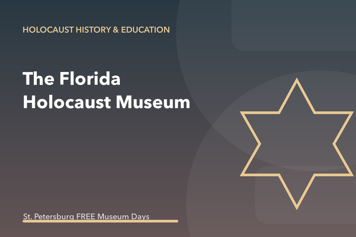 Museums on Us at The Florida Holocaust Museum