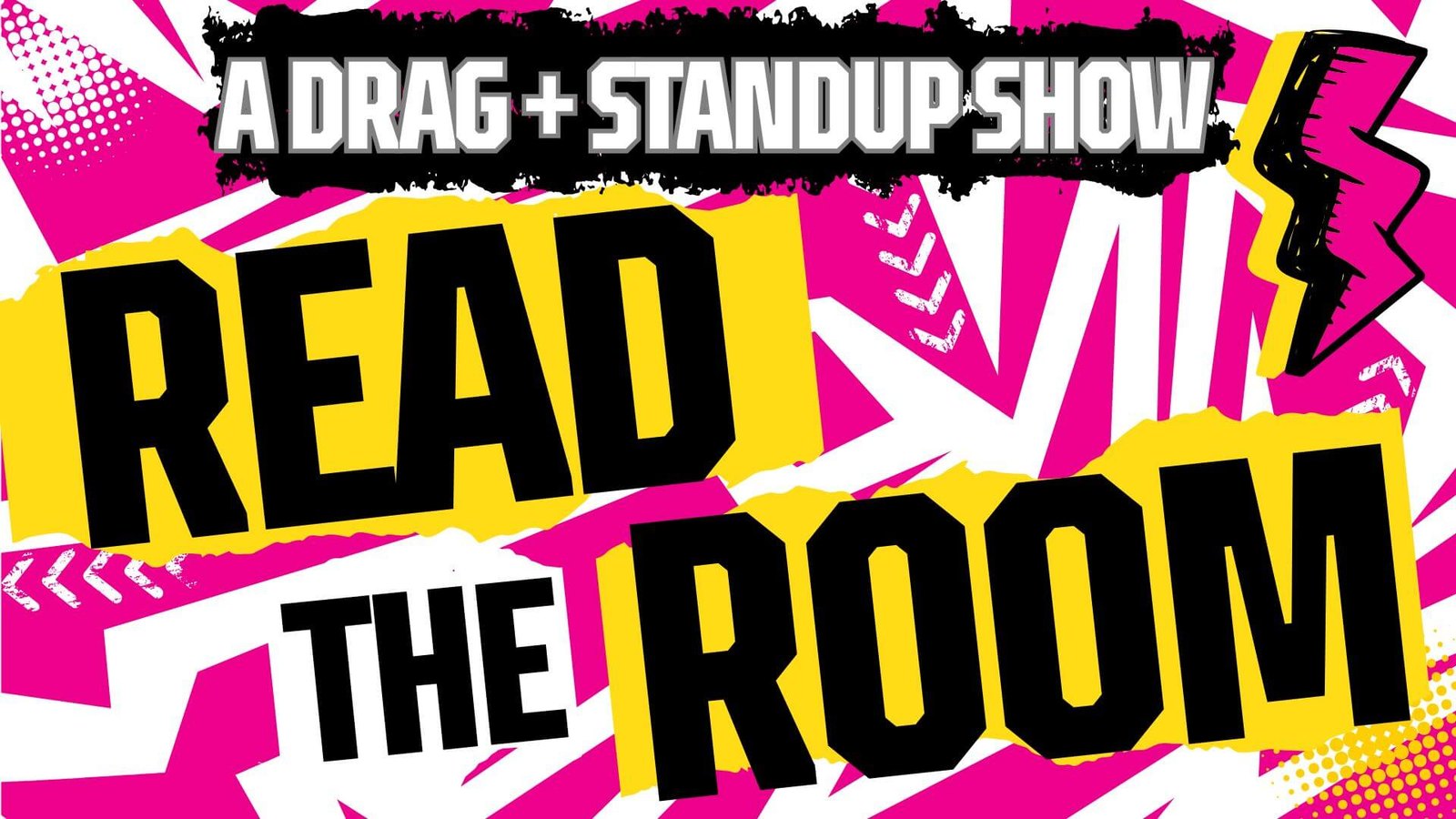 Read the Room: A Drag + Standup Show