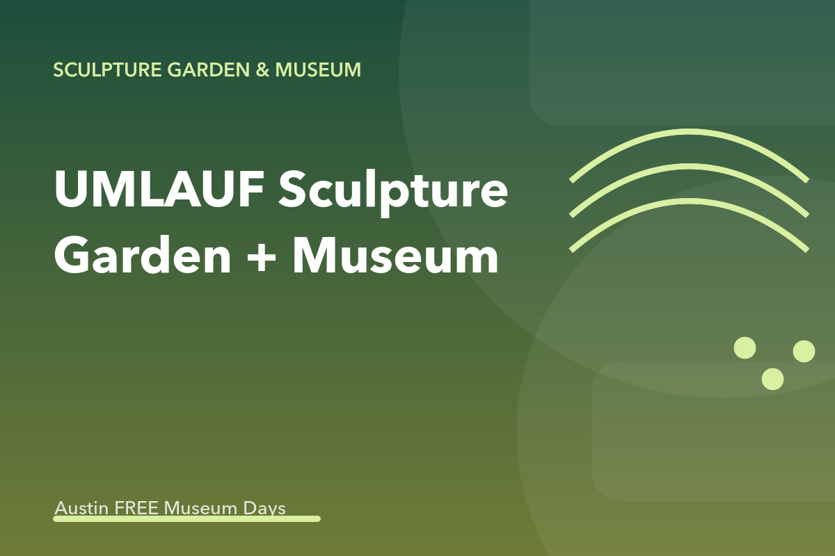 UMLAUF Sculpture Garden and Museum: Austin Museum Day