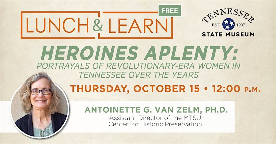Heroines Aplenty: Portrayals of Revolutionary-Era Women in Tennessee